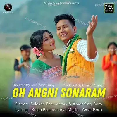 Oh Angni Sonaram - Sulekha Basumatary album cover 