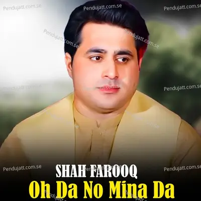 Oh Da No Mina Da - Shah Farooq cover album