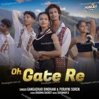 Oh Gate Re - GANGADHAR BINDHANI album cover 