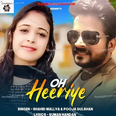 Oh Heeriye - Ankur Nandan