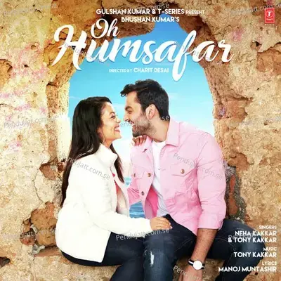 Oh Humsafar - Neha Kakkar album cover 