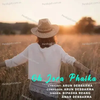 Oh Jora Phaika - Bipasha Reang album cover 