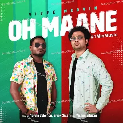 Oh Maane - 1 Min Music - Vivek - Mervin album cover 