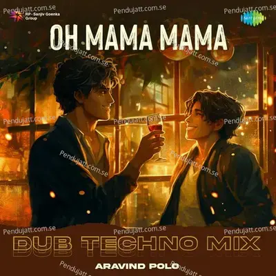 Oh Mama Mama - Dub Techno Mix - Aravind Polo album cover 