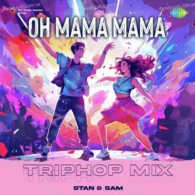 Oh Mama Mama - Triphop Mix - Stan & Sam album cover 