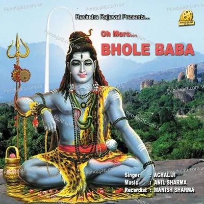 Bhole Baba Tere Mandir Main - Achal Srivastava album cover 