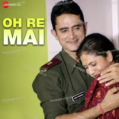 Oh Re Mai - Brijesh Shandilya album cover 