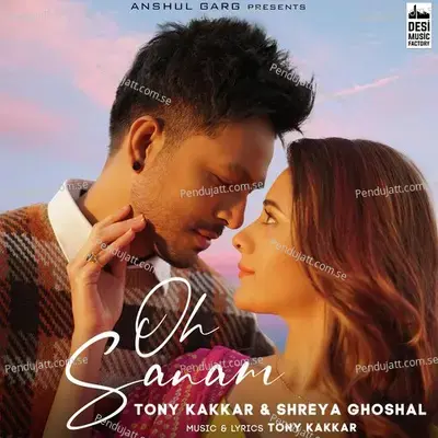 Oh Sanam - Tony Kakkar album cover 