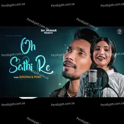 Oh Sathi Re-Kudmali Jhumar - Goutam album cover 
