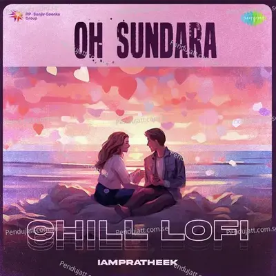 Oh Sundara - Chill Lofi - IAMPRATHEEK album cover 