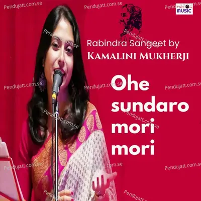 Ohe Sundaro Mori Mori - Kamalini Mukherji album cover 