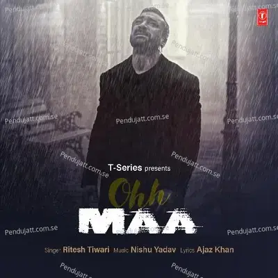 Ohh Maa - Ritesh Tiwari album cover 