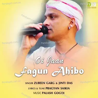 Oi Jaan Fagun Ahibo - Zubeen Garg album cover 