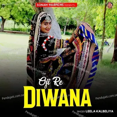 Oji Re Diwana - Leela Kalbeliya album cover 