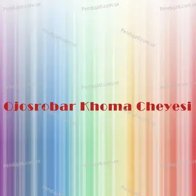 Ojosrobar Khoma Cheyesi - Tutul cover album