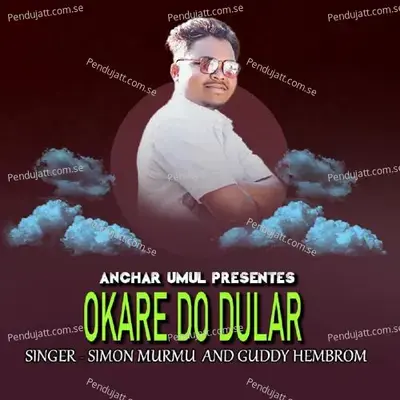 Okare Do Dular - Simon Murmu album cover 