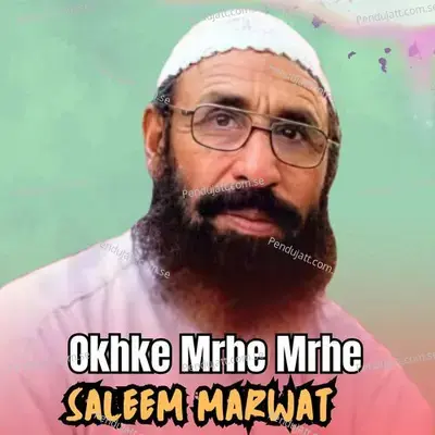 Okhke Mrhe Mrhe - Saleem Marwat album cover 