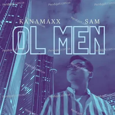 Ol Men - KanaMaxx album cover 