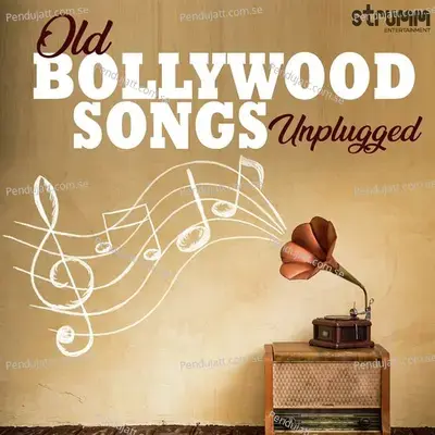 Old Bollywood Songs Unplugged - Various Artists cover album