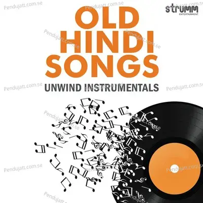 Aaj Main Upar - Unwind Instrumental - Sanjay Joseph album cover 