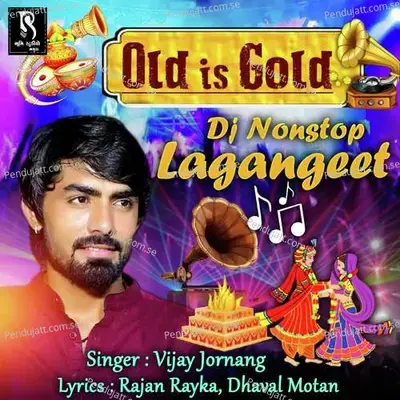 Old Is Gold Dj Lagangeet - Vijay Jornang cover album