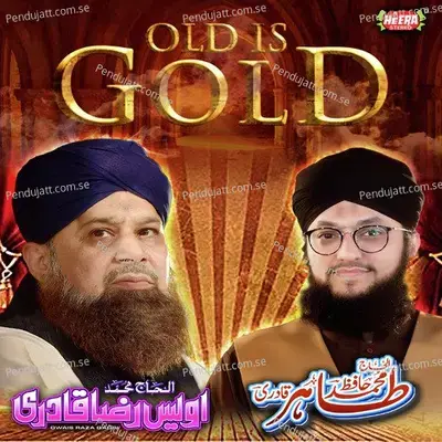 Old Is Gold - Owais Raza Qadri