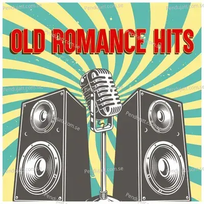 Old Romance Hits - Various Artists