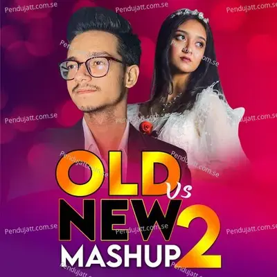 Old Vs New Mashup - Hasan S. Iqbal album cover 