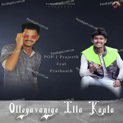 Olleyavanige Illa Kaala - Pop-J Prajeeth album cover 