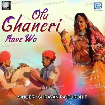 Olu Ghaneri Aave Wo - Shravan Rajpurohit album cover 