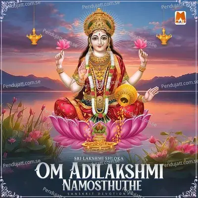 Om Adilakshmi Namosthuthe - Bangalore Sisters album cover 