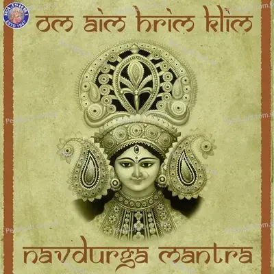 Om Aim Hrim Klim-Navdurga Mantra - Sanjeevani Bhelande album cover 
