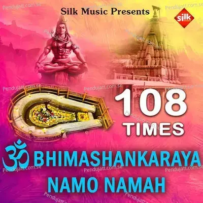 Om Bhima Shankaraya Namo Namah 108 Times - Nisiprava Pani album cover 