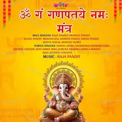 Om Gan Ganpataye Mantra - Raja Pandit album cover 