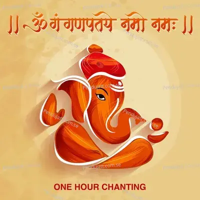 Om Gan Ganpataye Namoh Namah  One Hour Chanting  - Nidhi Prasad