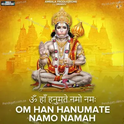 Om Han Hanumate Namo Namah - Ashish Kalyan