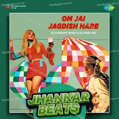 Om Jai Jagdish Hare - Jhankar Beats - DJ Harshit Shah album cover 