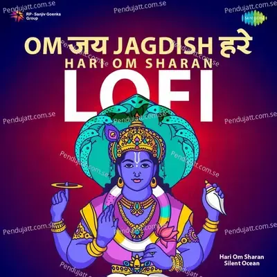 Om Jai Jagdish Hare - Lofi - Hari Om Sharan album cover 