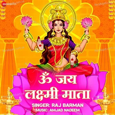 Om Jai Lakshmi Mata By Raj Barman - Zee Music Devotionals - Amjad-Nadeem