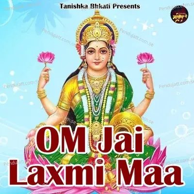 Om Jai Laxmi Mata - SWASTIKA MISHRA