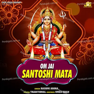 Om Jai Santoshi Mata - Rashmi Arora album cover 