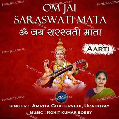 Om Jai Saraswati Mata-Aarti - Amrita Chaturvedi album cover 