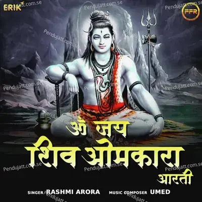 Om Jai Shiv Omkara Aarti - Rashmi Arora album cover 