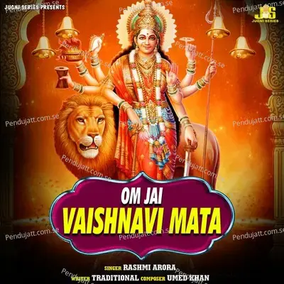Om Jai Vaishnavi Mata  Aarti  Amp  Mantr  - Rashmi Arora