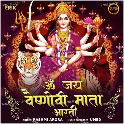 Om Jai Vaishnovi Mata Aarti - Rashmi Arora album cover 
