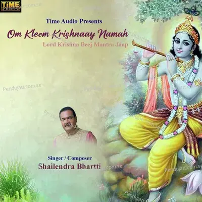 Om Kleem Krishnaay Namah - Shailendra Bhartti