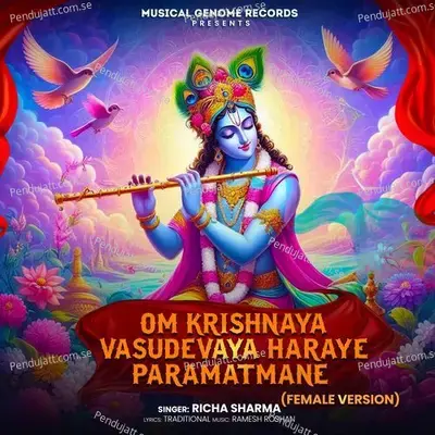 Om Krishnaya Vasudevaya Haraye Paramatmane - Richa Sharma album cover 