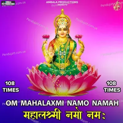 Om Mahalaxmi Namo Namah 108 Times - Namita Samantray album cover 