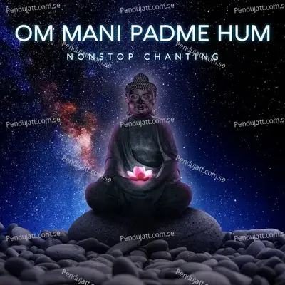 Om Mani Padme Hum  Non-Stop Chanting  - Shagun Sodhi