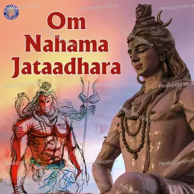 Om Nahama Jataadhara - Various Artists cover album